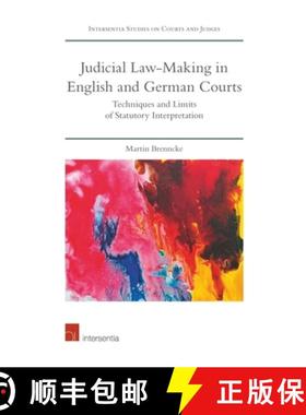 【3-4周达】The Judicial Law-Making in English and German Courts: Techniques and Limits of Statutory I... [9781780682693]