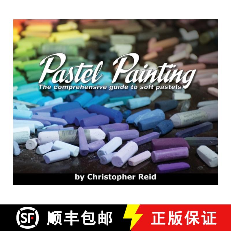 【3-4周达】Pastel Painting: The comprehensive guide to soft pastels [9780639701226]