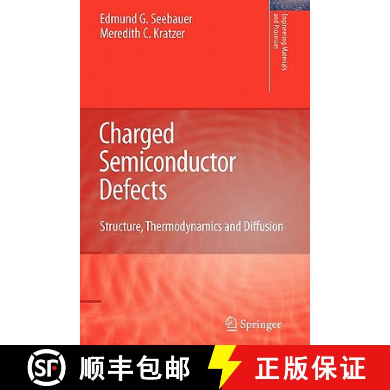 【3-4周达】Charged Semiconductor Defects : Structure, Thermodynamics and Diffusion [9781849968201]