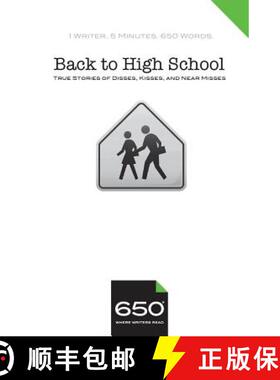 【3-4周达】650 - Back to High School: True Stories of Disses, Kisses, and Near Misses [9780999078839]