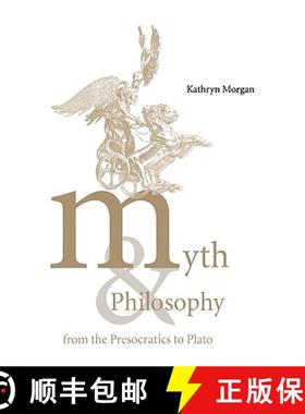 【3-4周达】Myth and Philosophy from the Presocratics to Plato [9780521033282]
