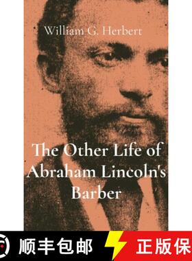 【3-4周达】The Other Life of Abraham Lincoln's Barber [9798218478339]
