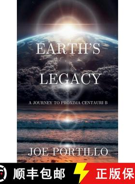 【3-4周达】Earth's Legacy: A Journey to Proxima Centauri B [9798230552710]