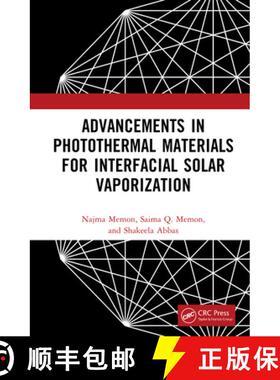 【3-4周达】Advancements in Photothermal Materials for Interfacial Solar Vaporization [9781032796857]