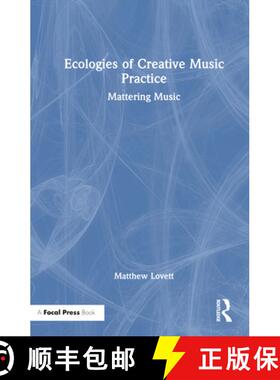 【3-4周达】Ecologies of Creative Music Practice: Mattering Music [9781032127040]