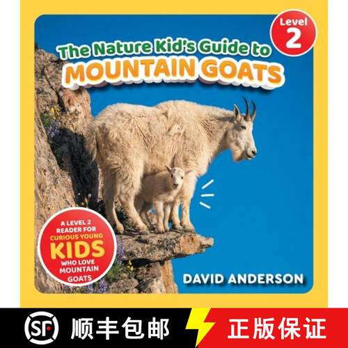 【3-4周达】The Nature Kid's Guide to Mountain Goats: A Level 2 Reader for Curious Young Kids Who Love... [9798898181673]