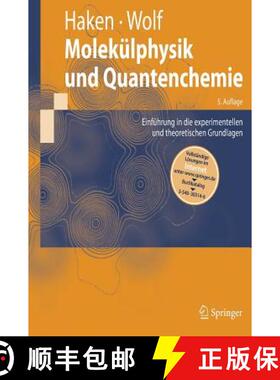 【3-4周达】Molekülphysik Und Quantenchemie: Einführung in Die Experimentellen Und Theoretischen Gru... [9783540303145]