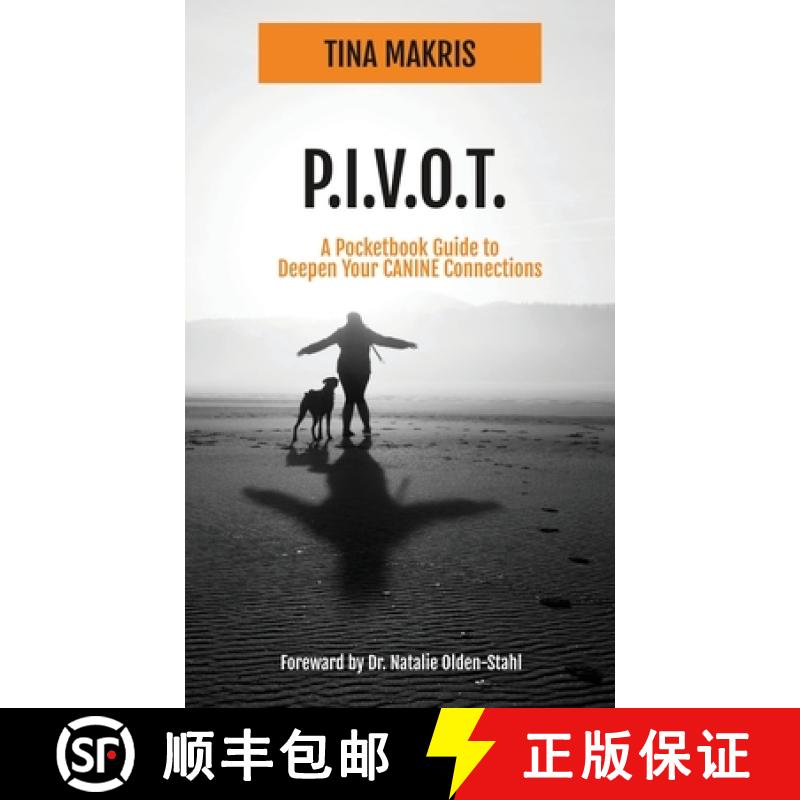 【3-4周达】P.I.V.O.T.: A Simple 5-Point Guide to Deepen Your CANINE Connections [9781962354011]