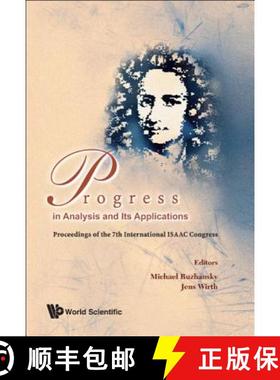 【3-4周达】Progress in Analysis and Its Applications: Proceedings of the 7th International ISAAC Cong... [9789814313162]