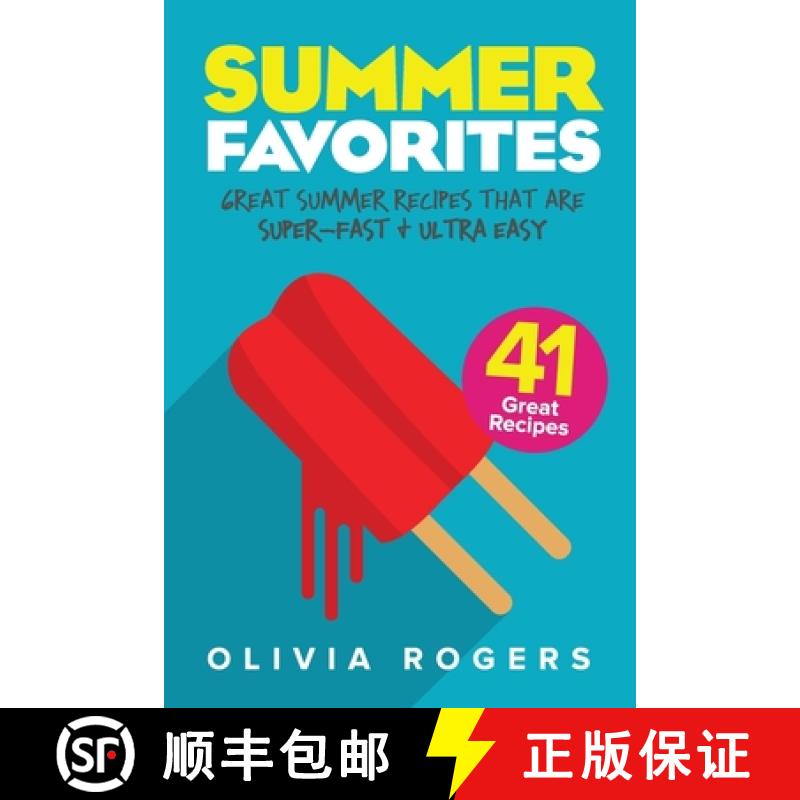 【3-4周达】Summer Favorites (2nd Edition): 41 Great Summer Recipes That Are Super-Fast & Ultra Easy [9781925997842]