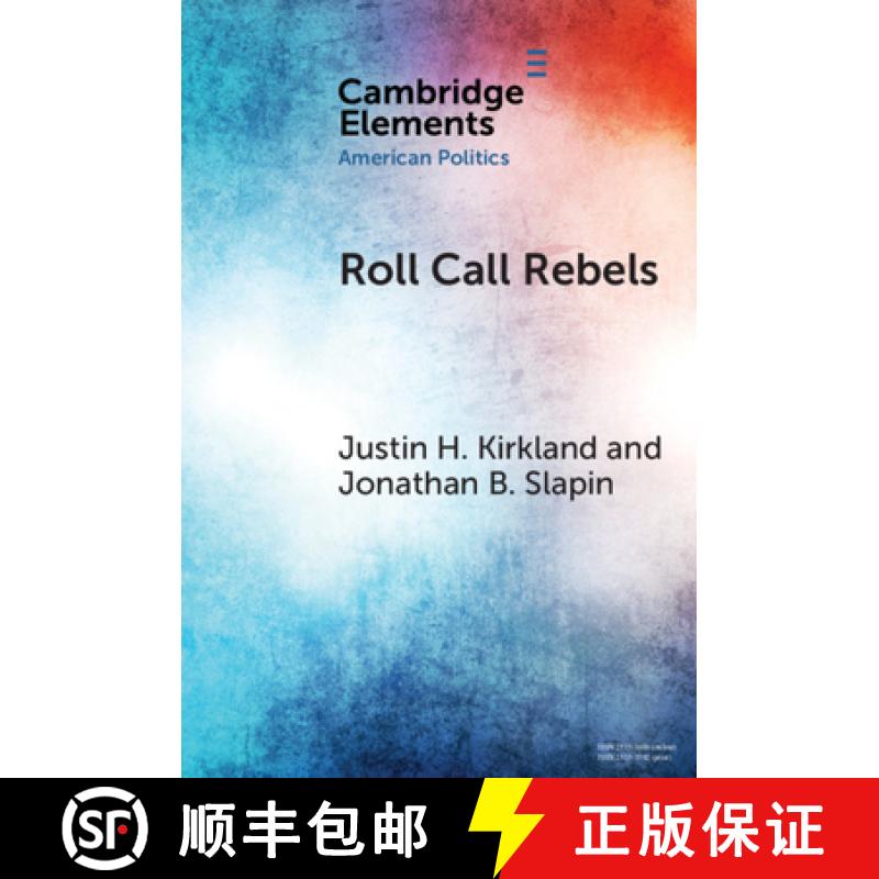 【3-4周达】Roll Call Rebels: Strategic Dissent in the United States and United Kingdom - Roll Call Re... [9781108701556]