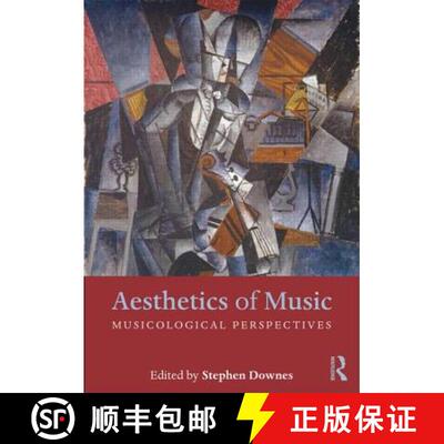 【3-4周达】精装 Aesthetics of Music: Musicological Perspectives [9780415699099]