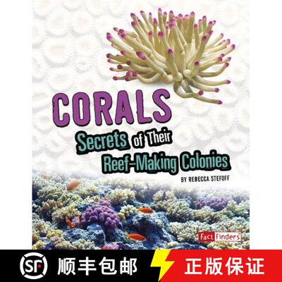 预订 Corals: Secrets of Their Reef-Making Colonies [9781543559132]
