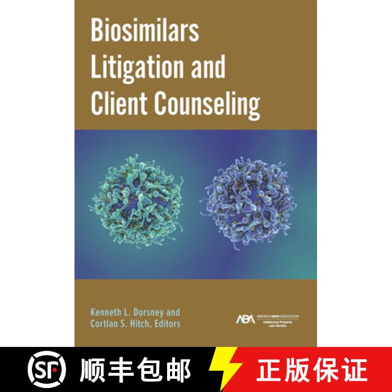 【3-4周达】Biosimilars Litigation and Client Counseling [9781639054657]