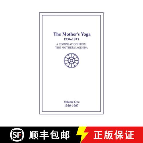 【3-4周达】The Mother's Yoga 1956-1973, Volume One 1956-1967: A Compilation from The Mother's Agenda [9789395460101]