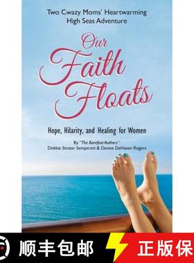 【3-4周达】Our Faith Floats: Two Cwazy Moms' Heartwarming High Seas Adventure [9781490839455]