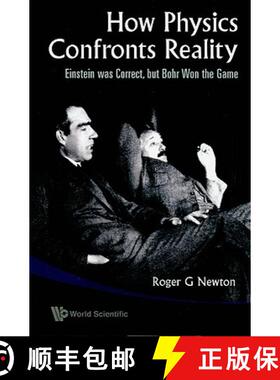 【3-4周达】How Physics Confronts Reality: Einstein Was Correct, But Bohr Won the Game [9789814277037]