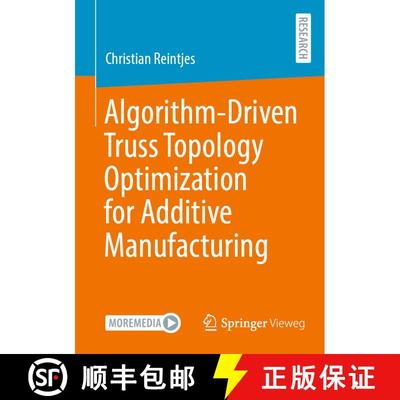 【3-4周达】Algorithm-Driven Truss Topology Optimization for Additive Manufacturing (1st ed. 2022) (1s... [9783658362102]
