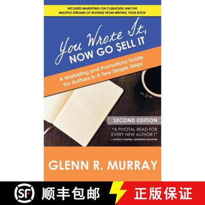 【3-4周达】You Wrote It, Now Go Sell It - 2nd Edition: A Marketing and Promotions Guide For Authors I... [9781513693262]
