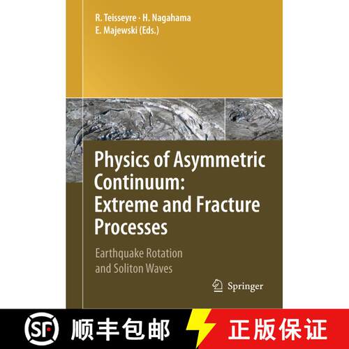 【3-4周达】精装 Physics of Asymmetric Continuum: Extreme and Fracture Processes : Earthquake Rotation... [9783540683544]