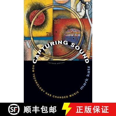 【3-4周达】Capturing Sound – How Technology has Changed Music – Revised Edition (First Edition, Rev... [9780520261051]