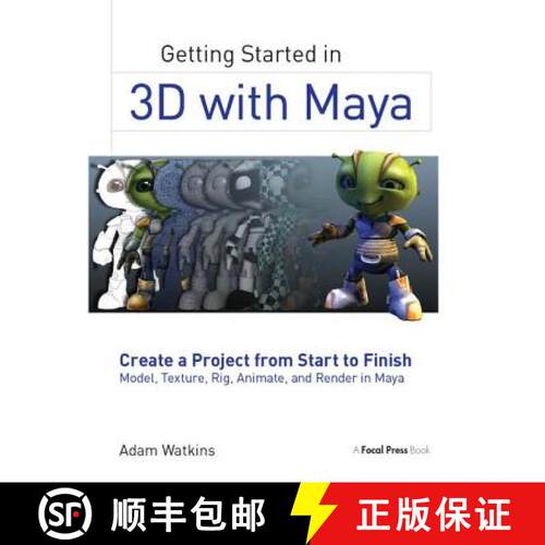 【3-4周达】精装 Getting Started in 3D with Maya: Create a Project from Start to Finish--Model, Textur... [9781138400726]