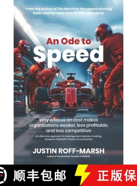 预订 An Ode to Speed: Why a focus on cost makes organizations weaker, less profitable, and less compe... [9798310490482]