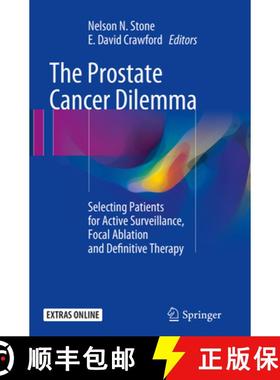 【3-4周达】The Prostate Cancer Dilemma: Selecting Patients for Active Surveillance, Focal Ablation an... [9783319364438]
