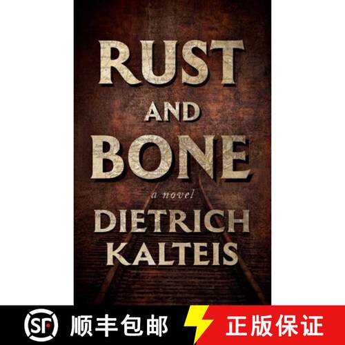 【3-4周达】Rust and Bone: A Novel (Not for Online) (No Edition) [9781770418509]