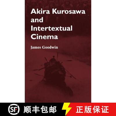 【3-4周达】Akira Kurosawa and Intertextual Cinema [9780801846618]