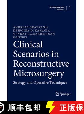 【3-4周达】Clinical Scenarios in Reconstructive Microsurgery: Strategy and Operative Techniques [9783030237059]