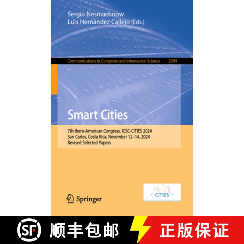 【3-4周达】Smart Cities : 7th Ibero-American Congress, ICSC-CITIES 2024, San Carlos, Costa Rica, Nove... [9783031853234]