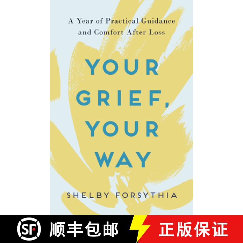 【3-4周达】Your Grief, Your Way: A Year of Practical Guidance and Comfort After Loss [9780593196717]