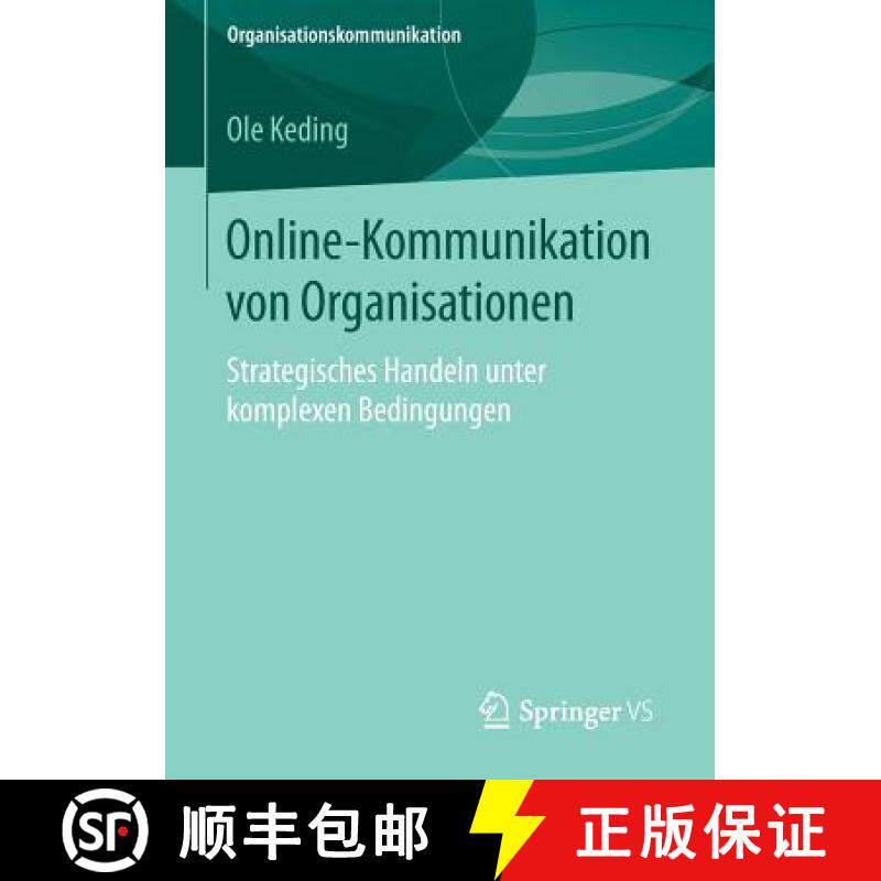 【3-4周达】Online-Kommunikation von Organisationen : Strategisches Handeln unter komplexen Bedingungen [9783658088644]