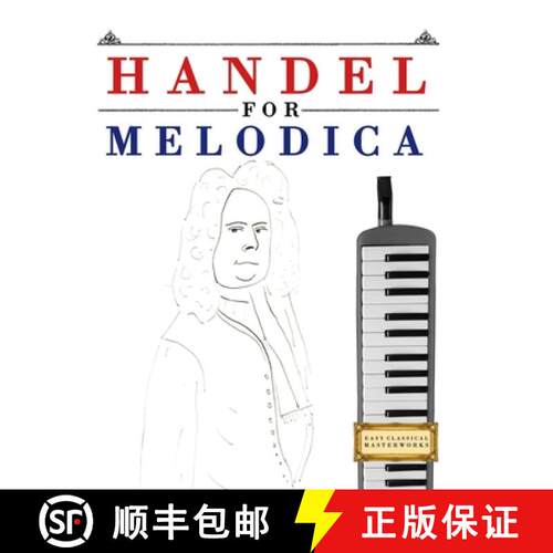 【3-4周达】Handel for Melodica: 10 Easy Themes for Melodica Beginner Book [9781807564407]