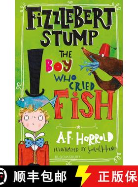 【3-4周达】Fizzlebert Stump: The Boy Who Cried Fish [9781526616449]