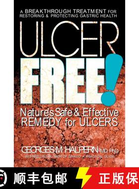 【3-4周达】Ulcer Free! : Nature's Safe & Effective Remedy for Ulcers [9780757002533]