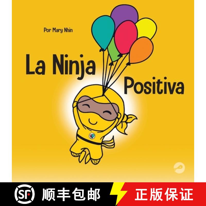 【3-4周达】La Ninja Positiva:  Un libro para niños sobre la atención plena y el manejo de emociones... [9781637315439]
