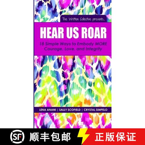 【3-4周达】Hear Us Roar: 18 Simple Ways to Embody MORE Courage, Love, and Integrity [9781942104162]