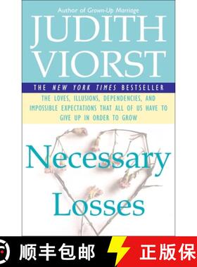 【3-4周达】Necessary Losses: The Loves Illusions Dependencies and Impossible Expectations That All of... [9780684844954]