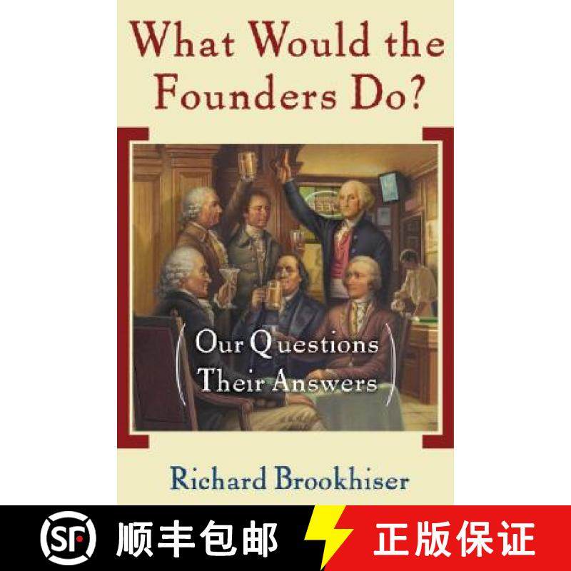 【3-4周达】What Would the Founders Do?: Our Questions, Their Answers [9780465008209]