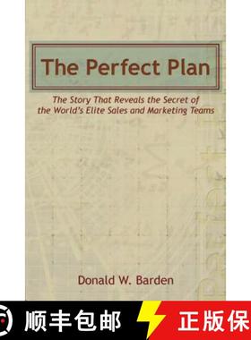 【3-4周达】The Perfect Plan: The Story That Reveals the Secret of the World's Elite Sales and Marketi... [9781449765644]