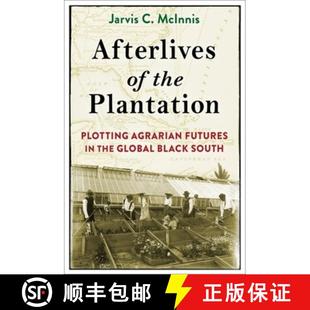 Plotting Afterlives Black 9780231215756 Global the 4周达 Futures Agrarian Plantation South