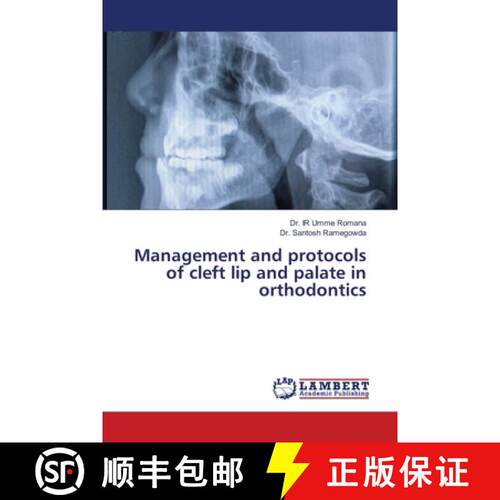 预订 Management and protocols of cleft lip and palate in orthodontics [9786139448166]