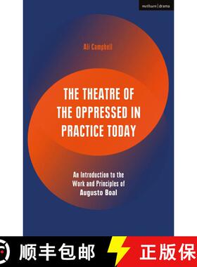 【3-4周达】The Theatre of the Oppressed in Practice Today: An Introduction to the Work and Principles... [9781350031425]