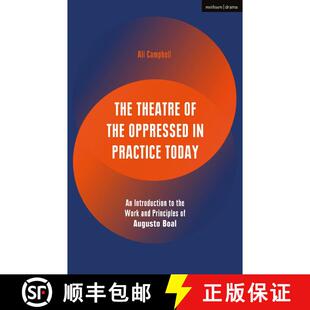 【3-4周达】The Theatre of the Oppressed in Practice Today: An Introduction to the Work and Principles... [9781350031425]
