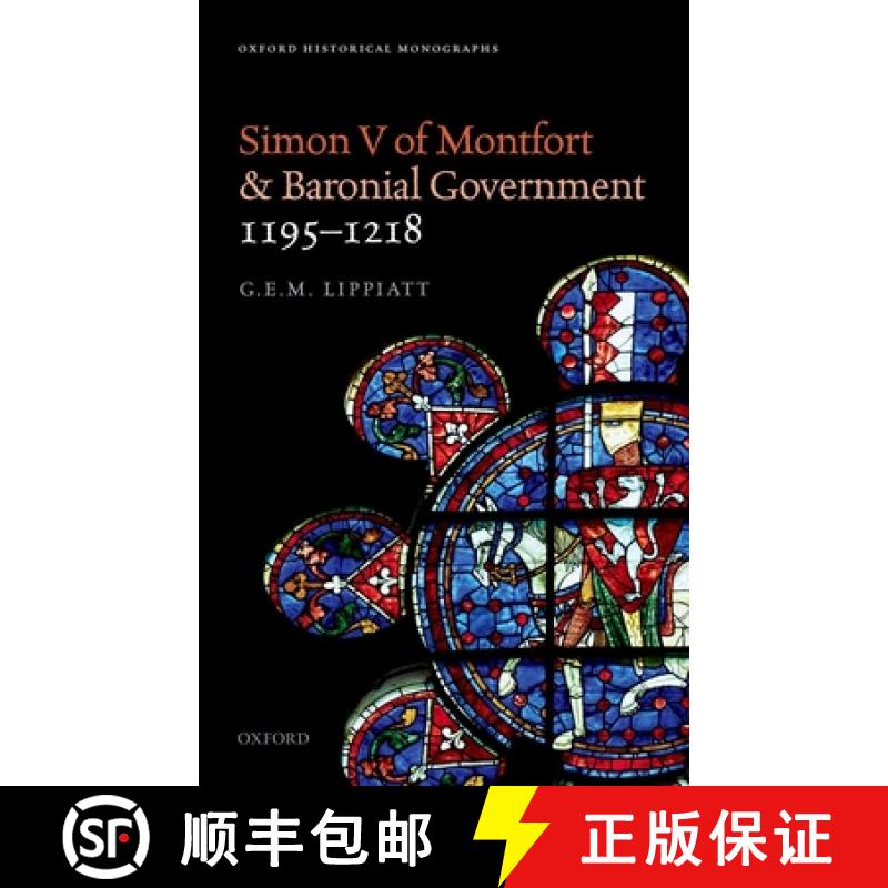 【3-4周达】Simon V of Montfort and Baronial Government, 1195-1218 [9780198805137]