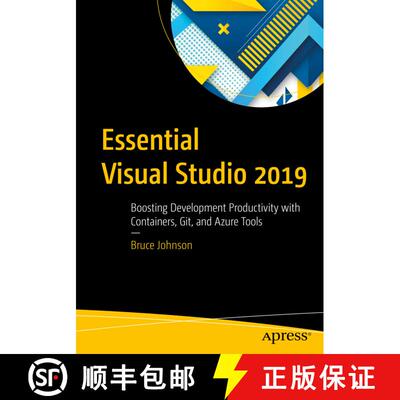 【3-4周达】Essential Visual Studio 2019 : Boosting Development Productivity with Containers, Git, and... [9781484257180]