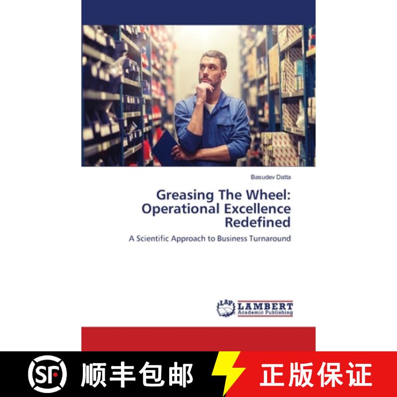 预订 Greasing The Wheel: Operational Excellence Redefined [9786202668859]