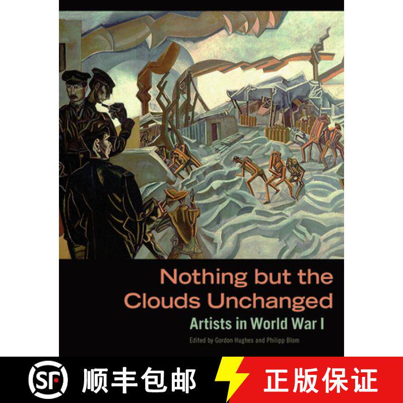 【3-4周达】精装 Nothing But The Clouds Unchanged – Artists in World War I: Artists in World War I [9781606064313]